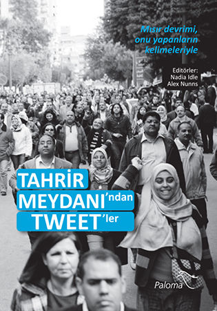 Tahrir Meydanı'ndan Tweet'ler